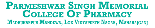 Parmeshwar Singh Memorial College Of Pharmacy, Madhukarpur Mahdewa, Lok Vidyapeeth Nagar, Maharajganj